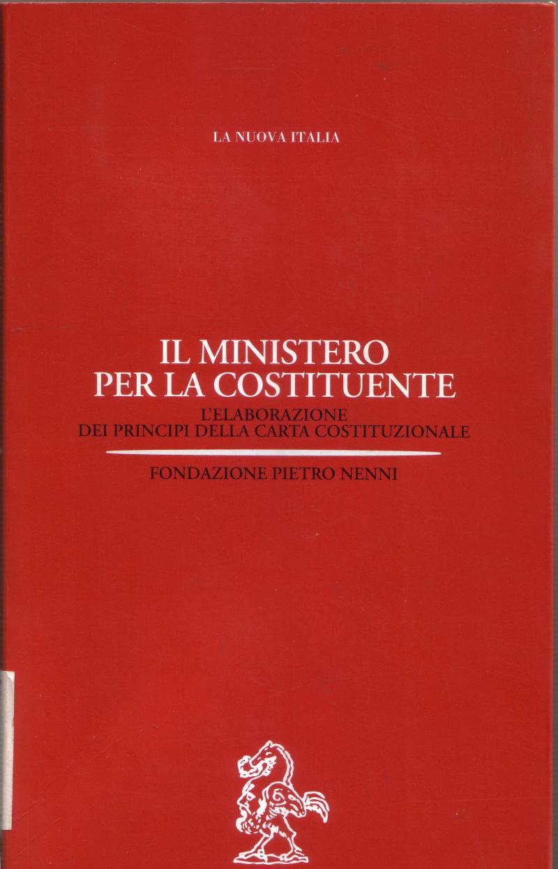 Il Ministero per la Costituente. L'elaborazione dei principi per la Carta  Costituzionale – Fondazione Pietro Nenni